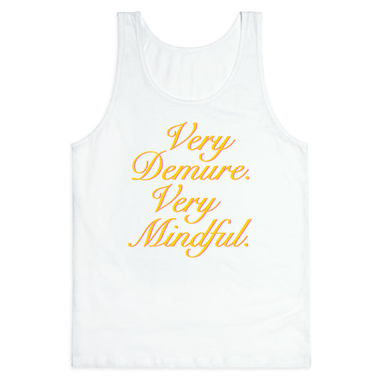 Very Demure. Very Mindful. Tank Top