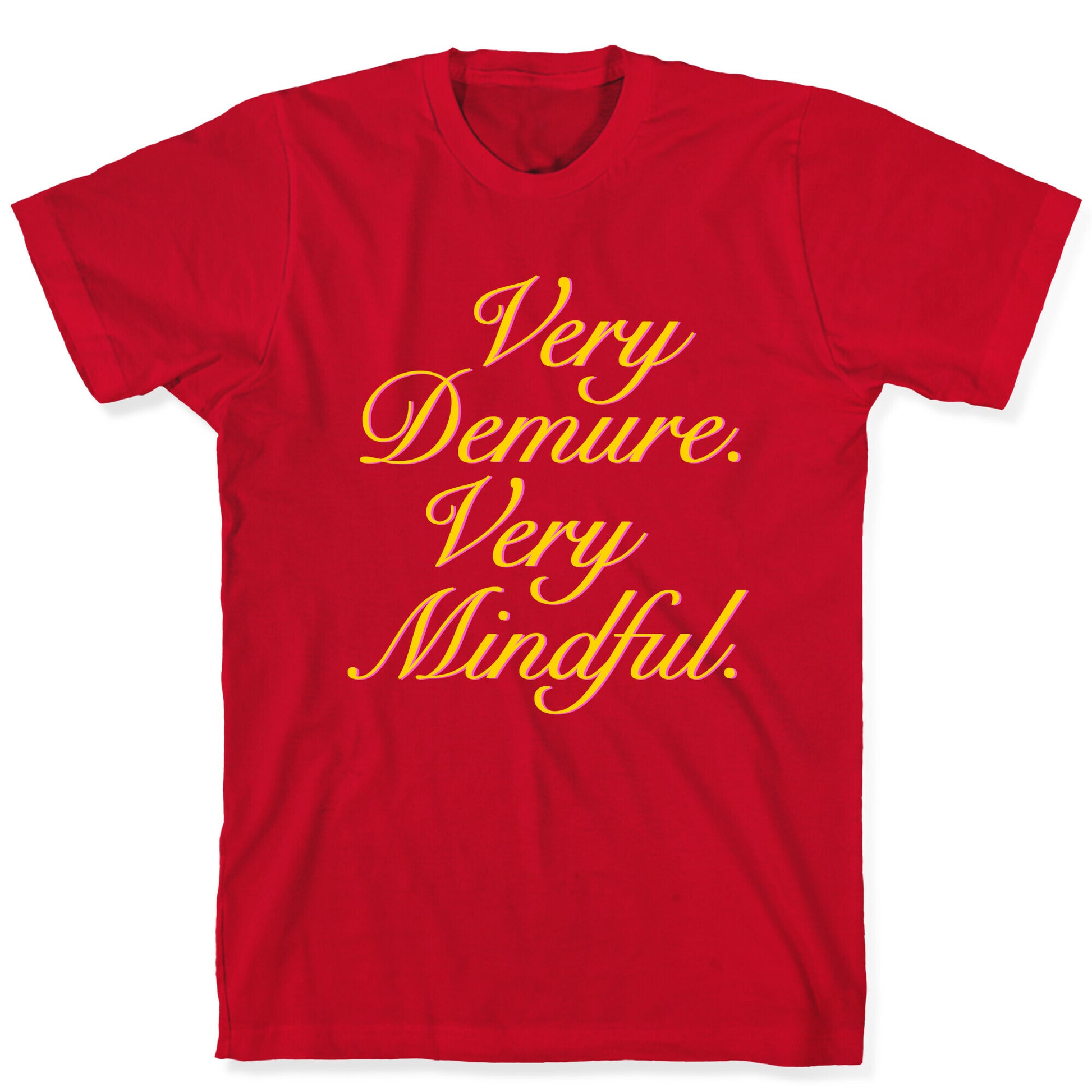 Very Demure. Very Mindful. T-Shirt