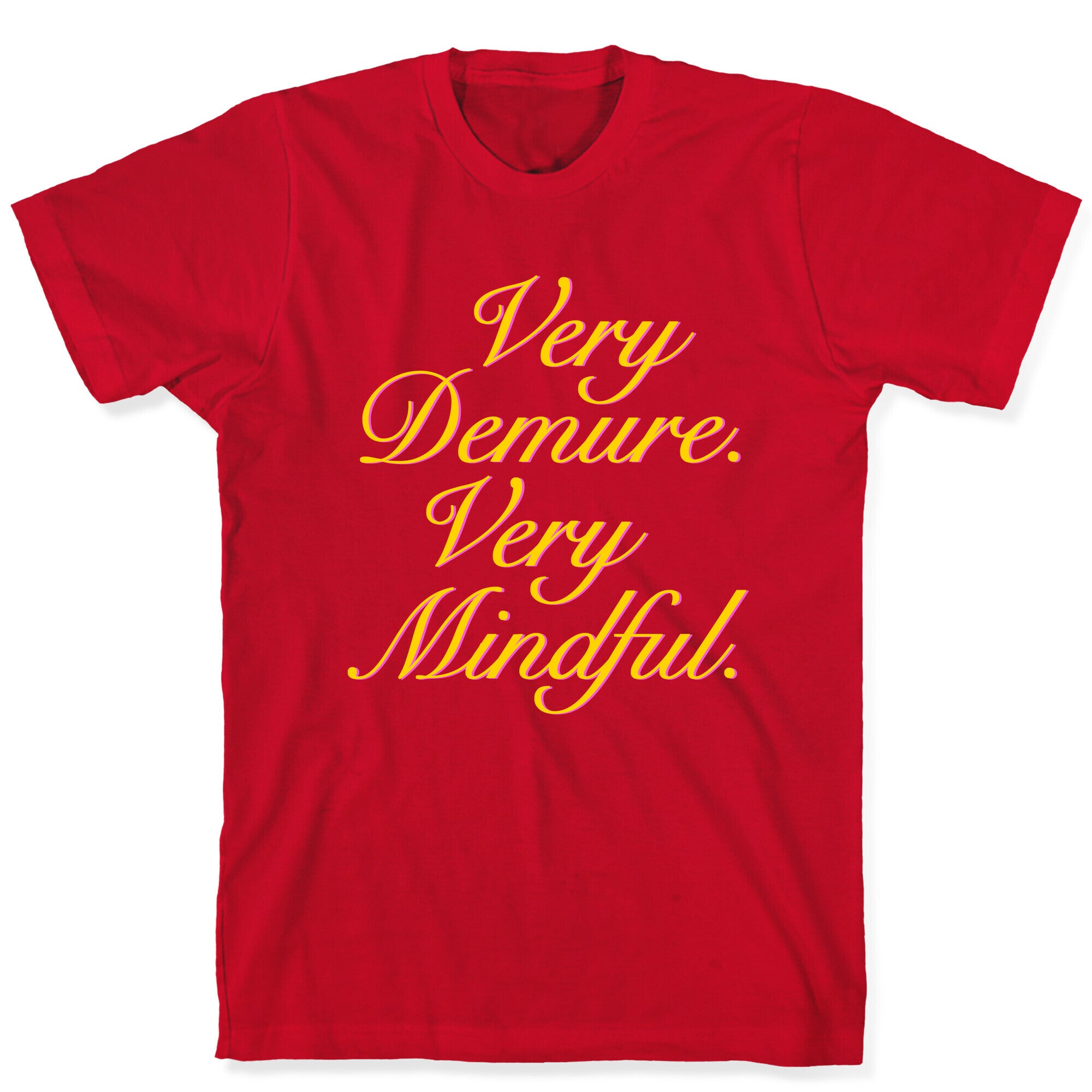 Very Demure. Very Mindful. T-Shirt