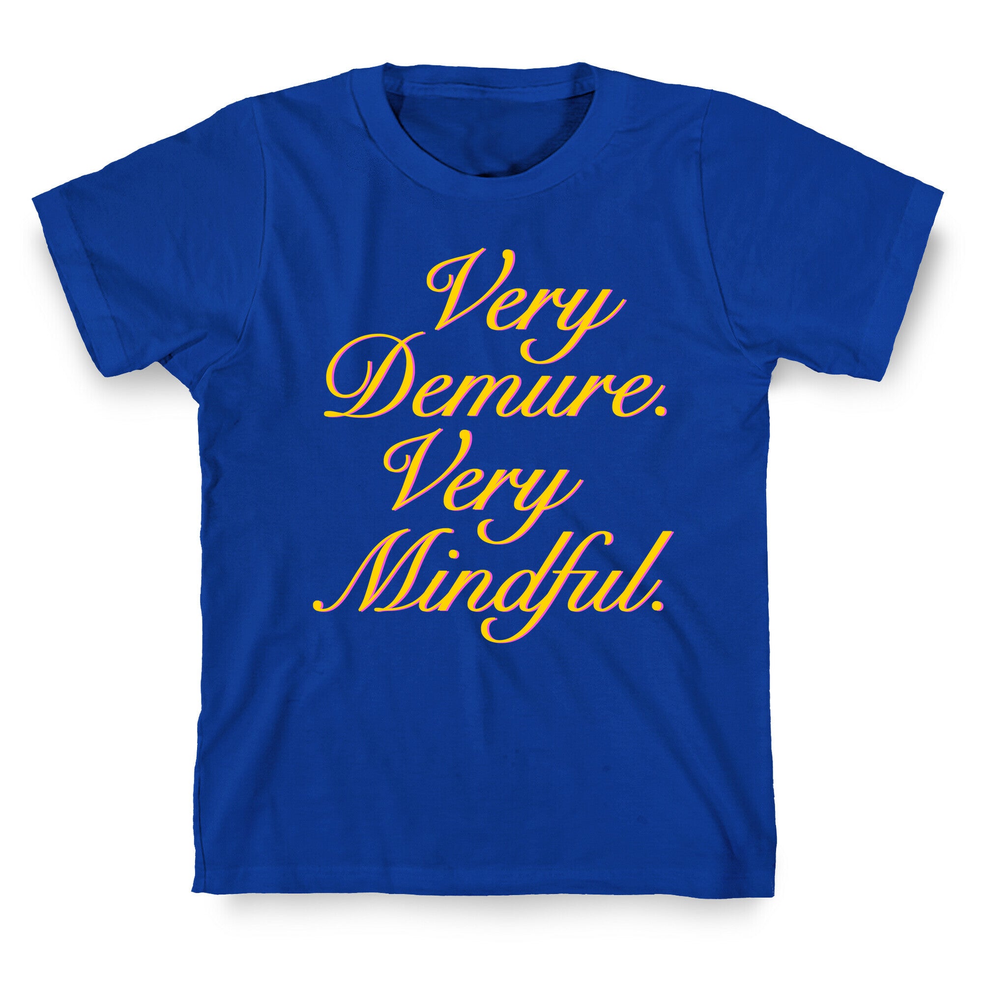 Very Demure. Very Mindful. T-Shirt