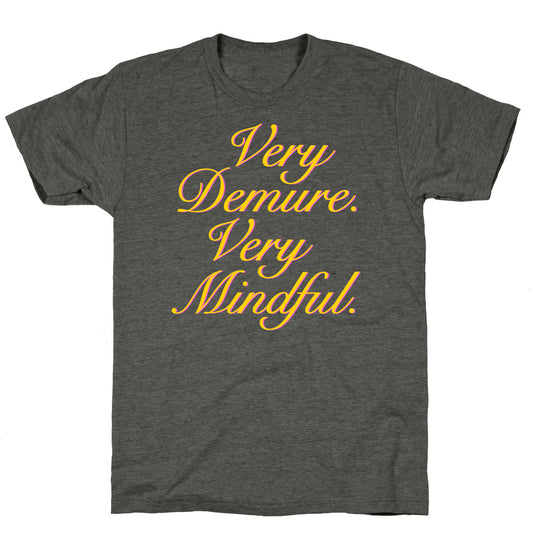 Very Demure. Very Mindful. Unisex Triblend Tee