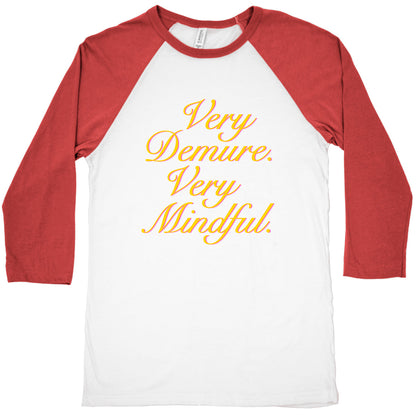 Very Demure. Very Mindful. Baseball Tee