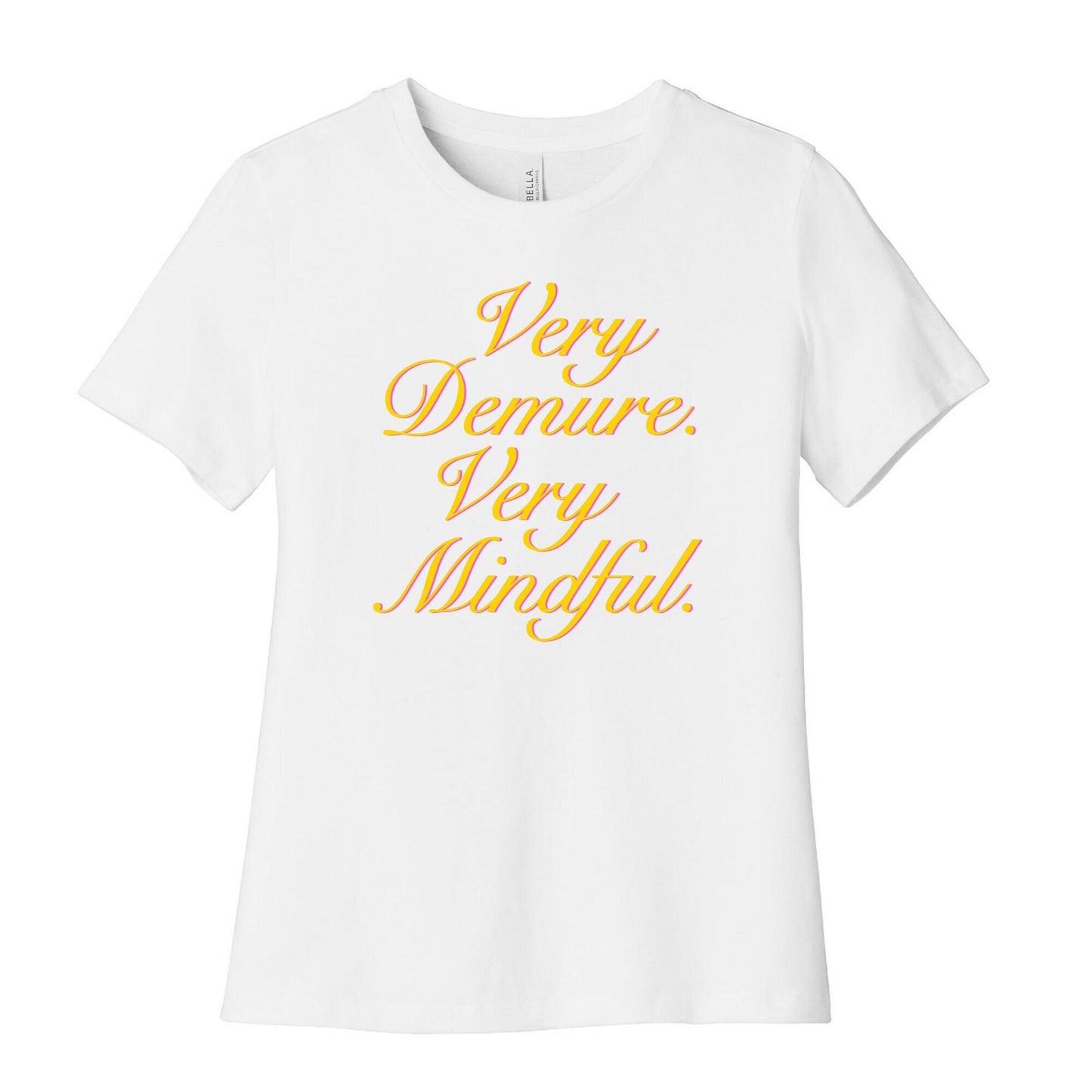 Very Demure. Very Mindful. Womens Cotton Tee