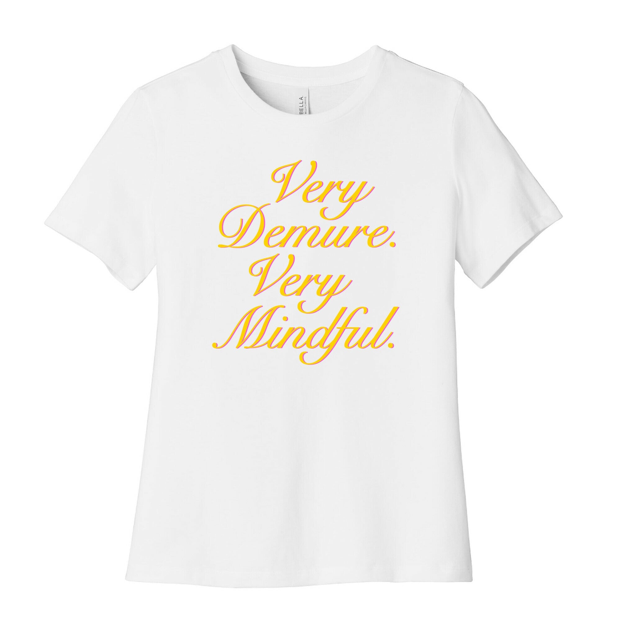 Very Demure. Very Mindful. Womens Cotton Tee