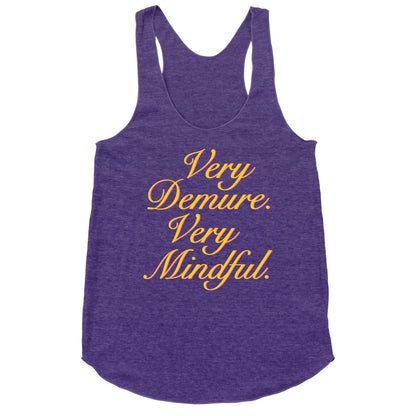 Very Demure. Very Mindful. Racerback Tank