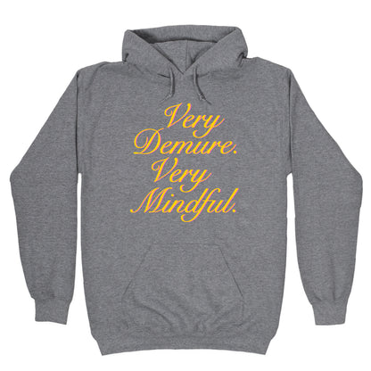 Very Demure. Very Mindful. Hoodie