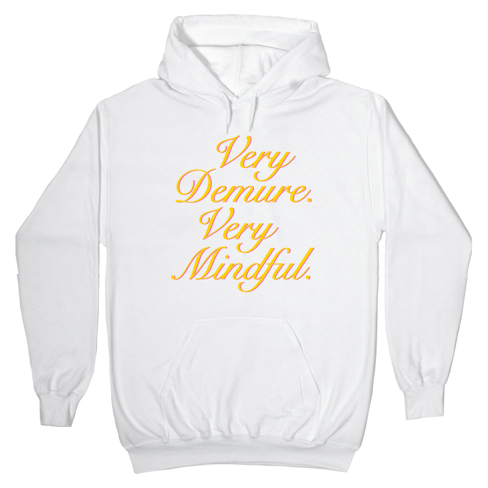 Very Demure. Very Mindful. Hoodie