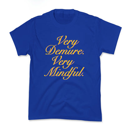 Very Demure. Very Mindful. Kids Tee