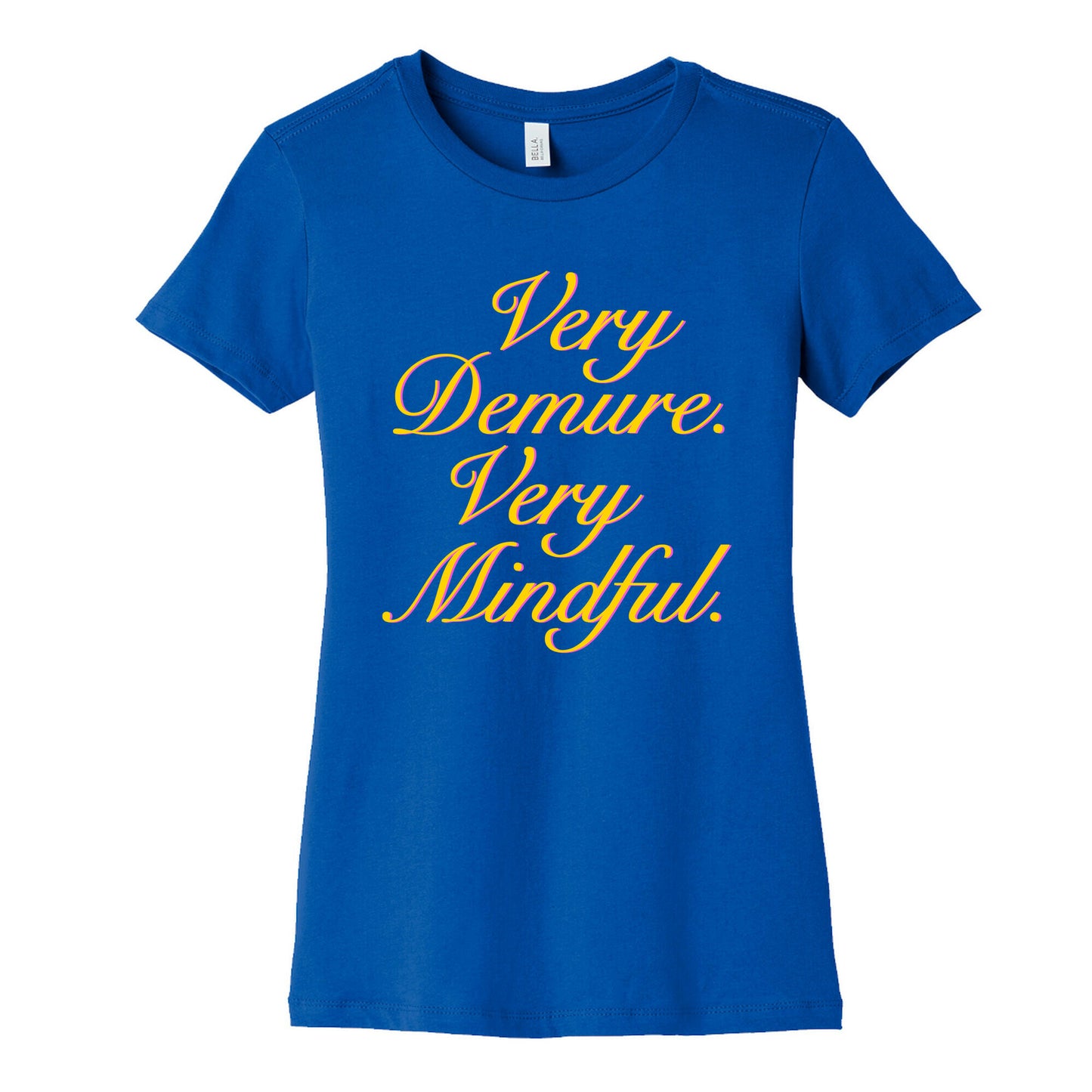 Very Demure. Very Mindful. Womens Cotton Tee