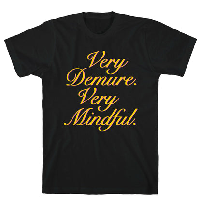 Very Demure. Very Mindful. T-Shirt