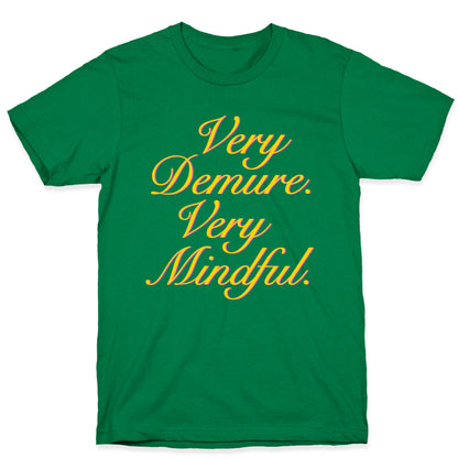 Very Demure. Very Mindful. T-Shirt