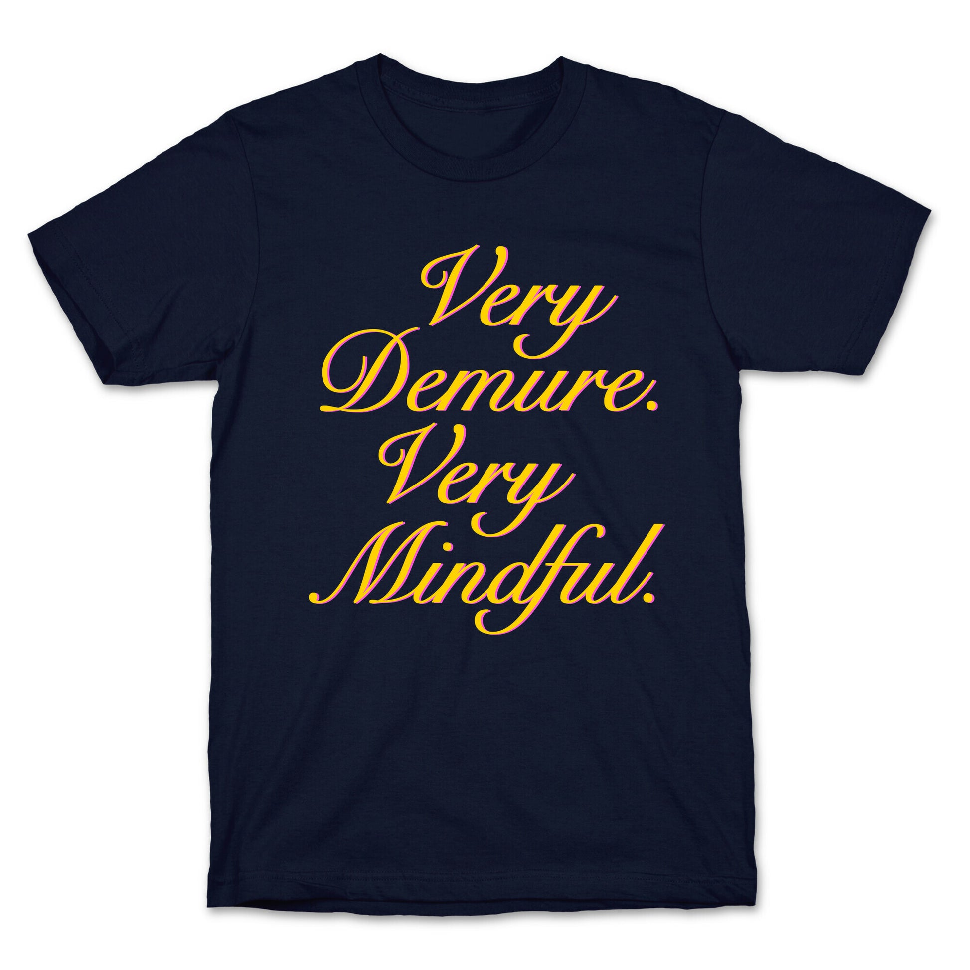 Very Demure. Very Mindful. T-Shirt
