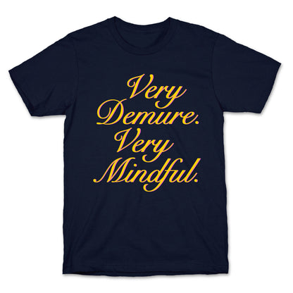 Very Demure. Very Mindful. T-Shirt