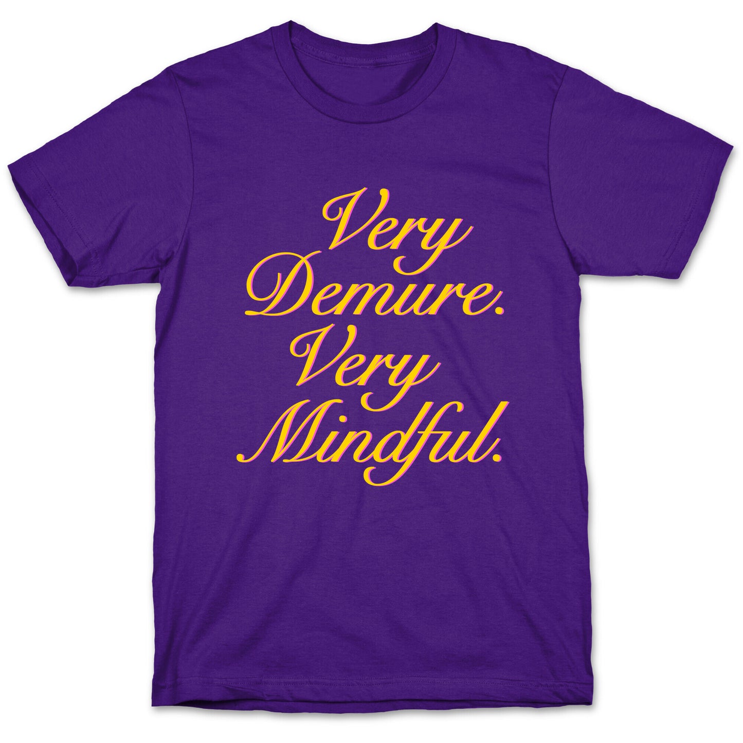 Very Demure. Very Mindful. T-Shirt