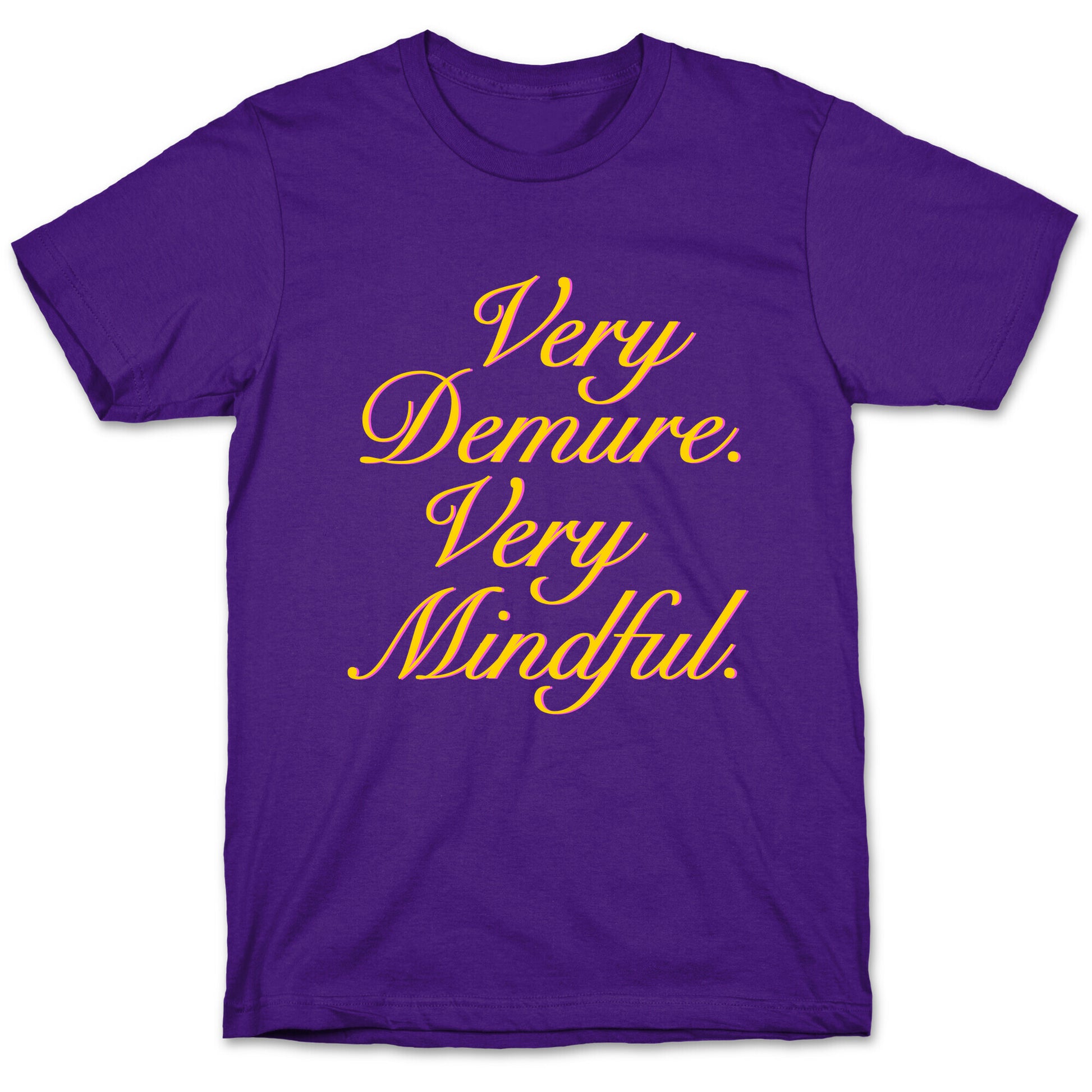 Very Demure. Very Mindful. T-Shirt