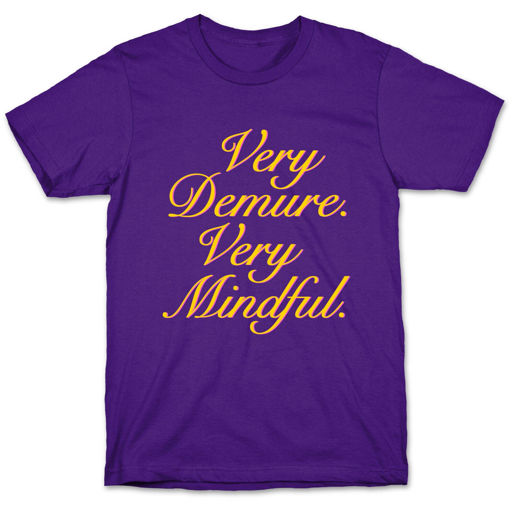 Very Demure. Very Mindful. T-Shirt