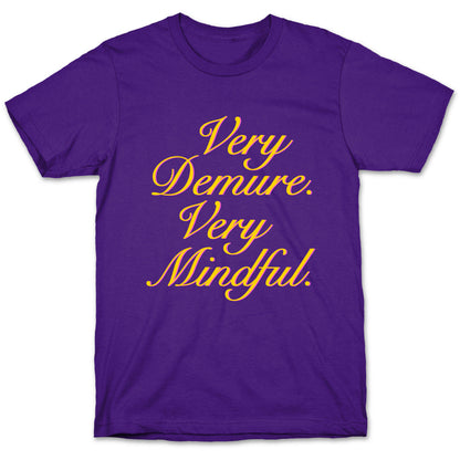 Very Demure. Very Mindful. T-Shirt