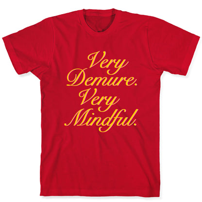 Very Demure. Very Mindful. T-Shirt