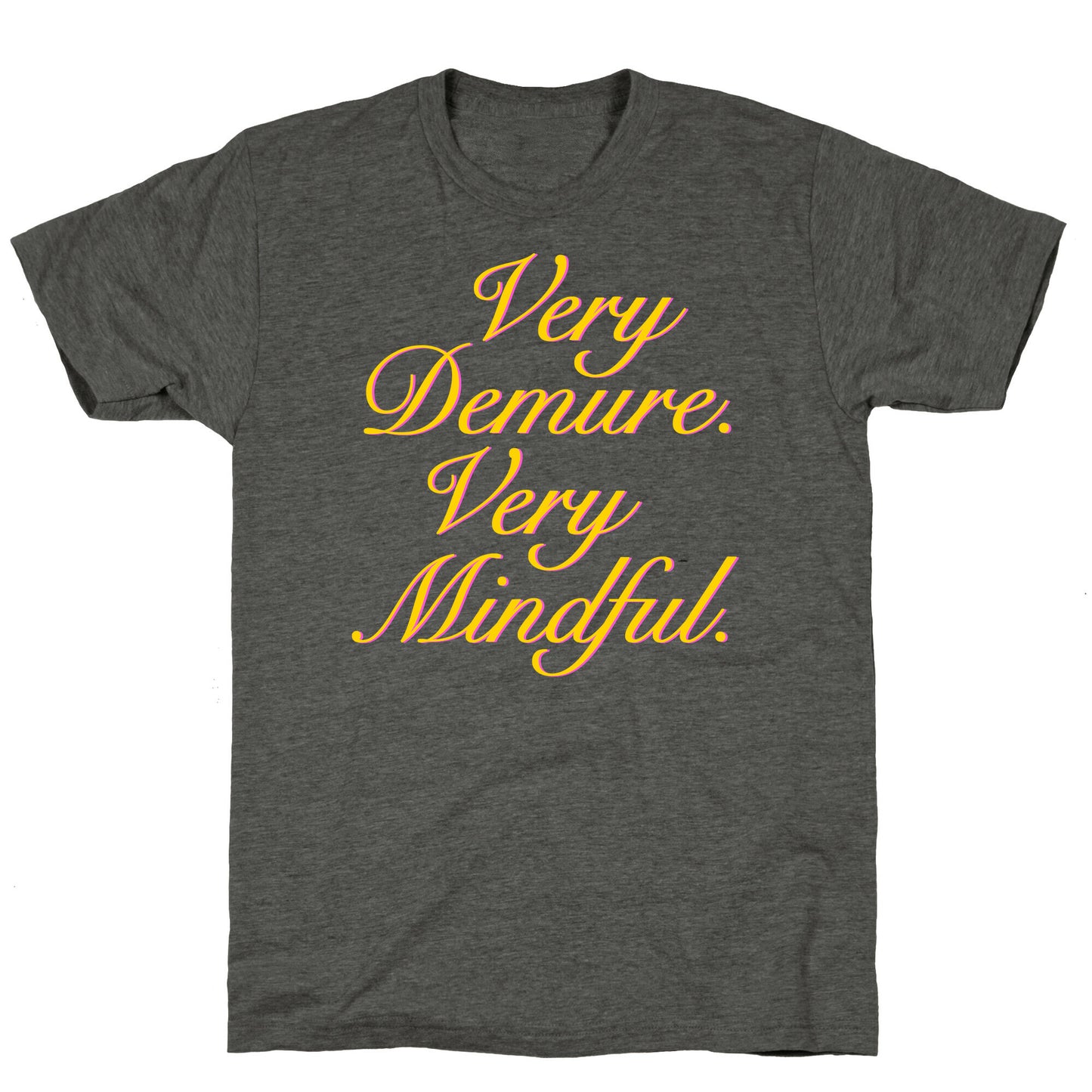 Very Demure. Very Mindful. Unisex Triblend Tee