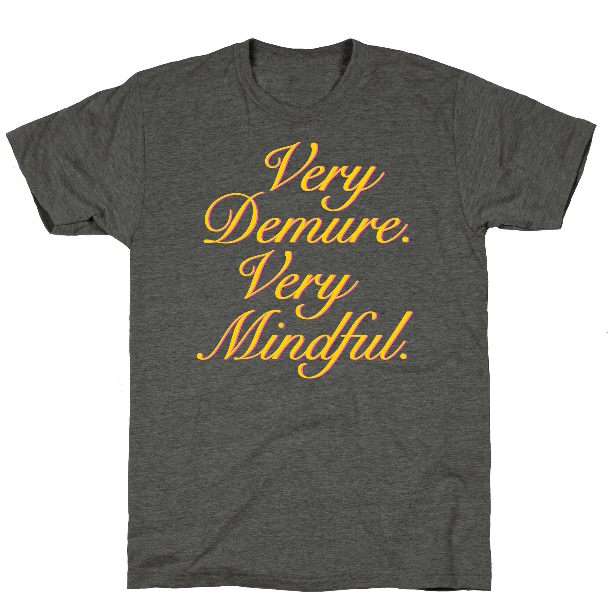 Very Demure. Very Mindful. Unisex Triblend Tee