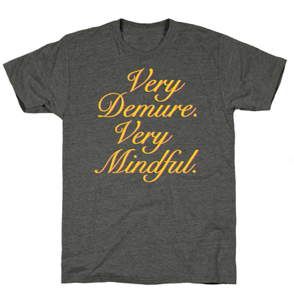 Very Demure. Very Mindful. Unisex Triblend Tee