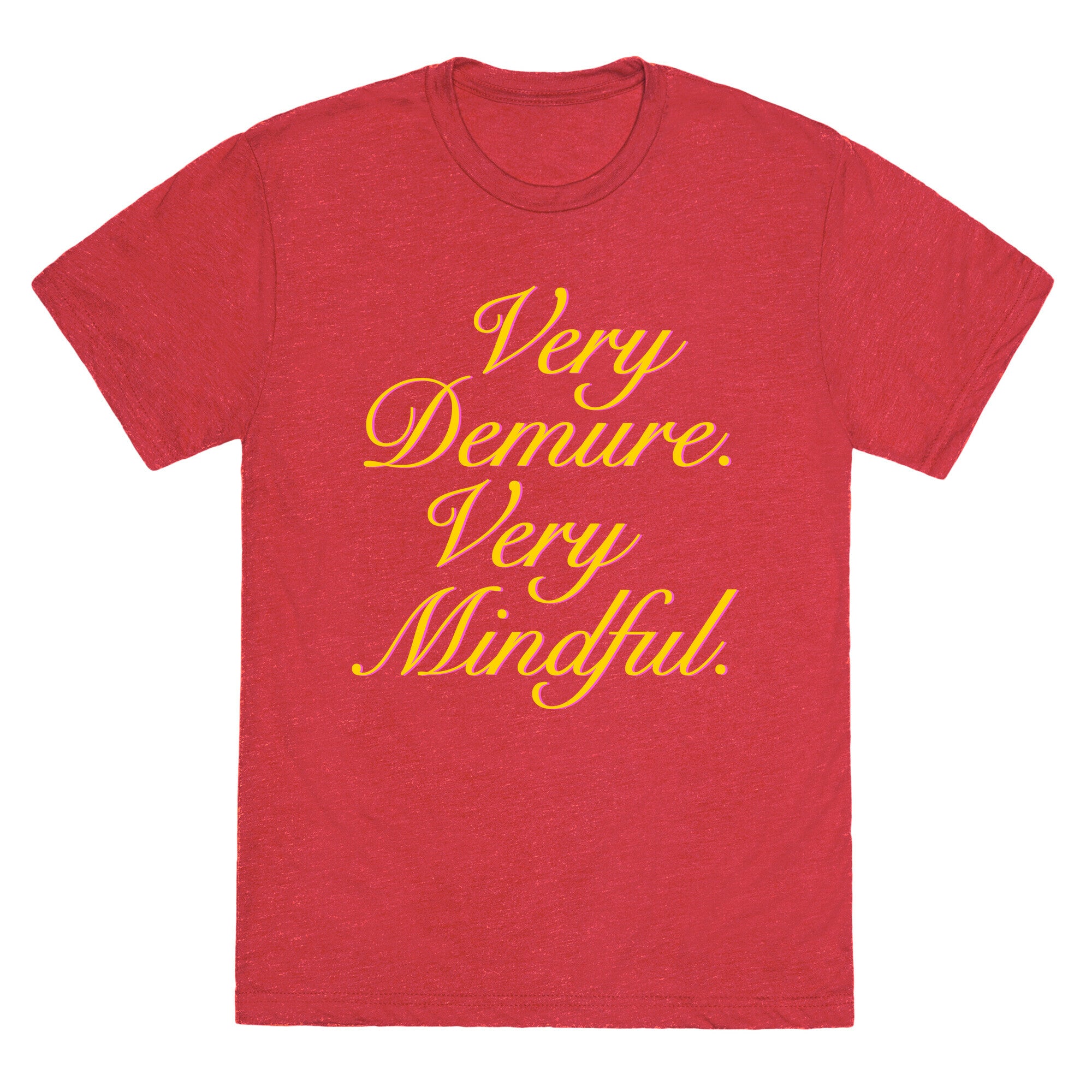 Very Demure. Very Mindful. Unisex Triblend Tee