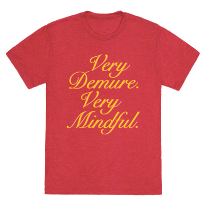 Very Demure. Very Mindful. Unisex Triblend Tee