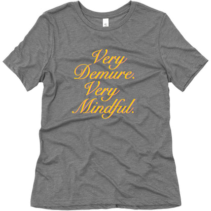 Very Demure. Very Mindful. Womens Triblend Tee