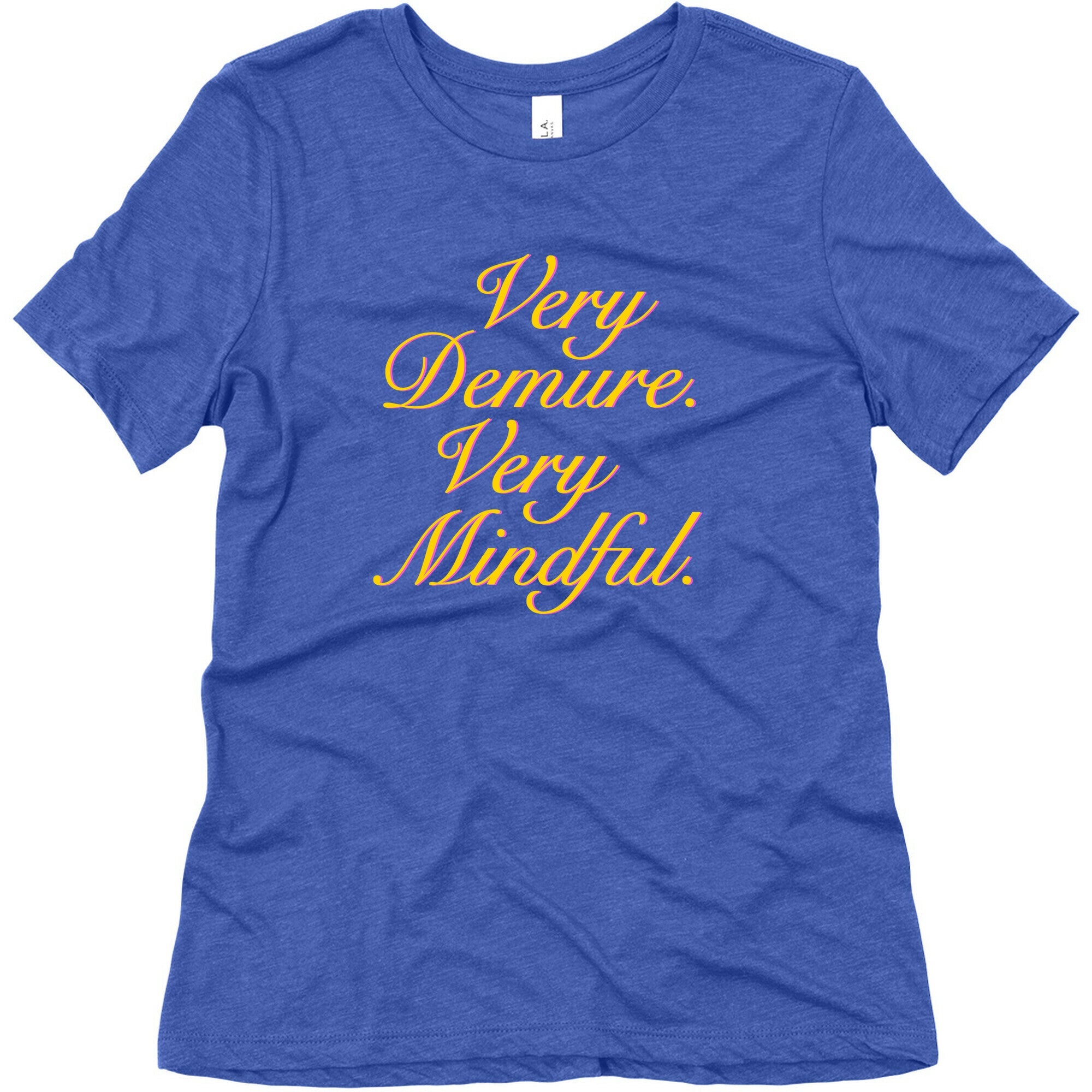 Very Demure. Very Mindful. Womens Triblend Tee