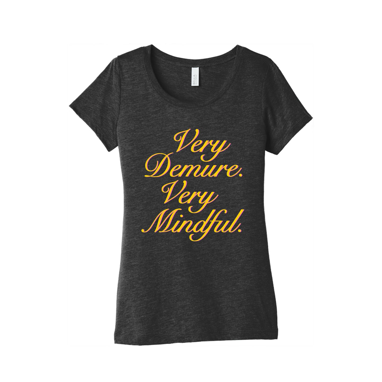 Very Demure. Very Mindful. Womens Triblend Tee