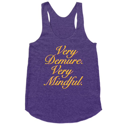 Very Demure. Very Mindful. Racerback Tank