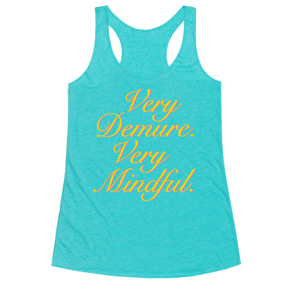 Very Demure. Very Mindful. Racerback Tank