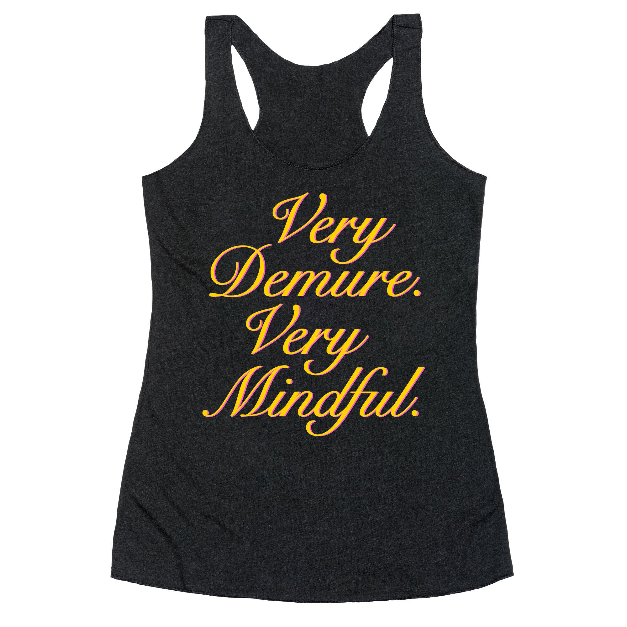 Very Demure. Very Mindful. Racerback Tank