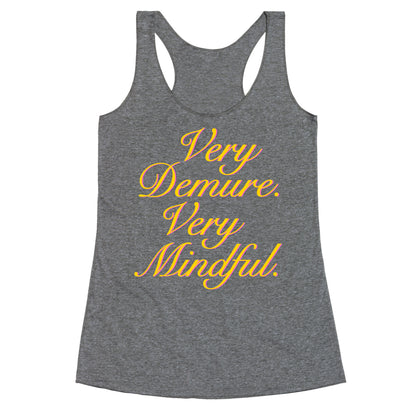 Very Demure. Very Mindful. Racerback Tank