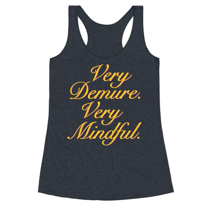 Very Demure. Very Mindful. Racerback Tank