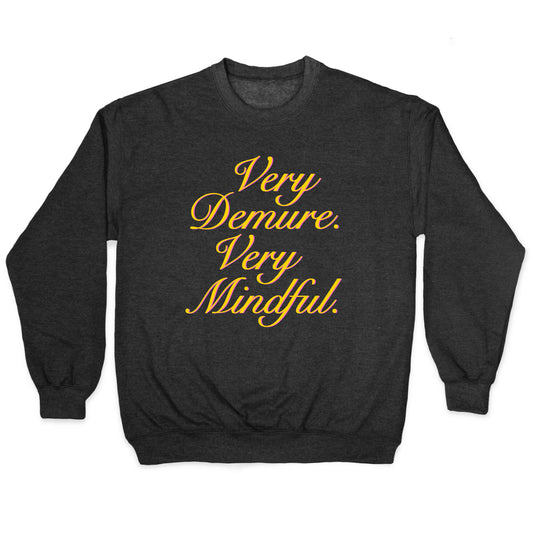 Very Demure. Very Mindful. Crewneck Sweatshirt