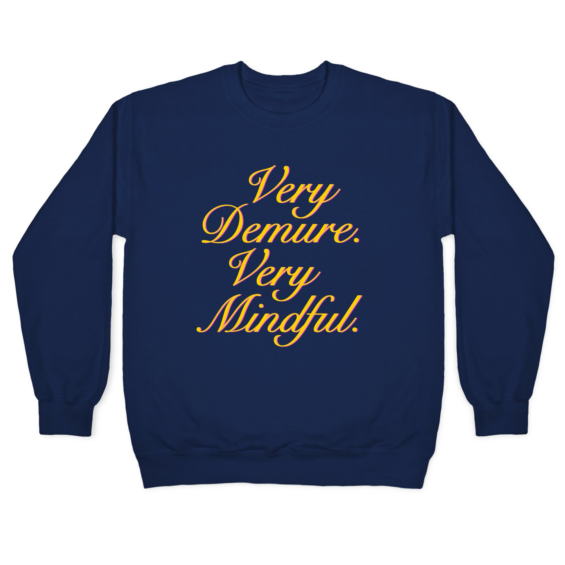 Very Demure. Very Mindful. Crewneck Sweatshirt