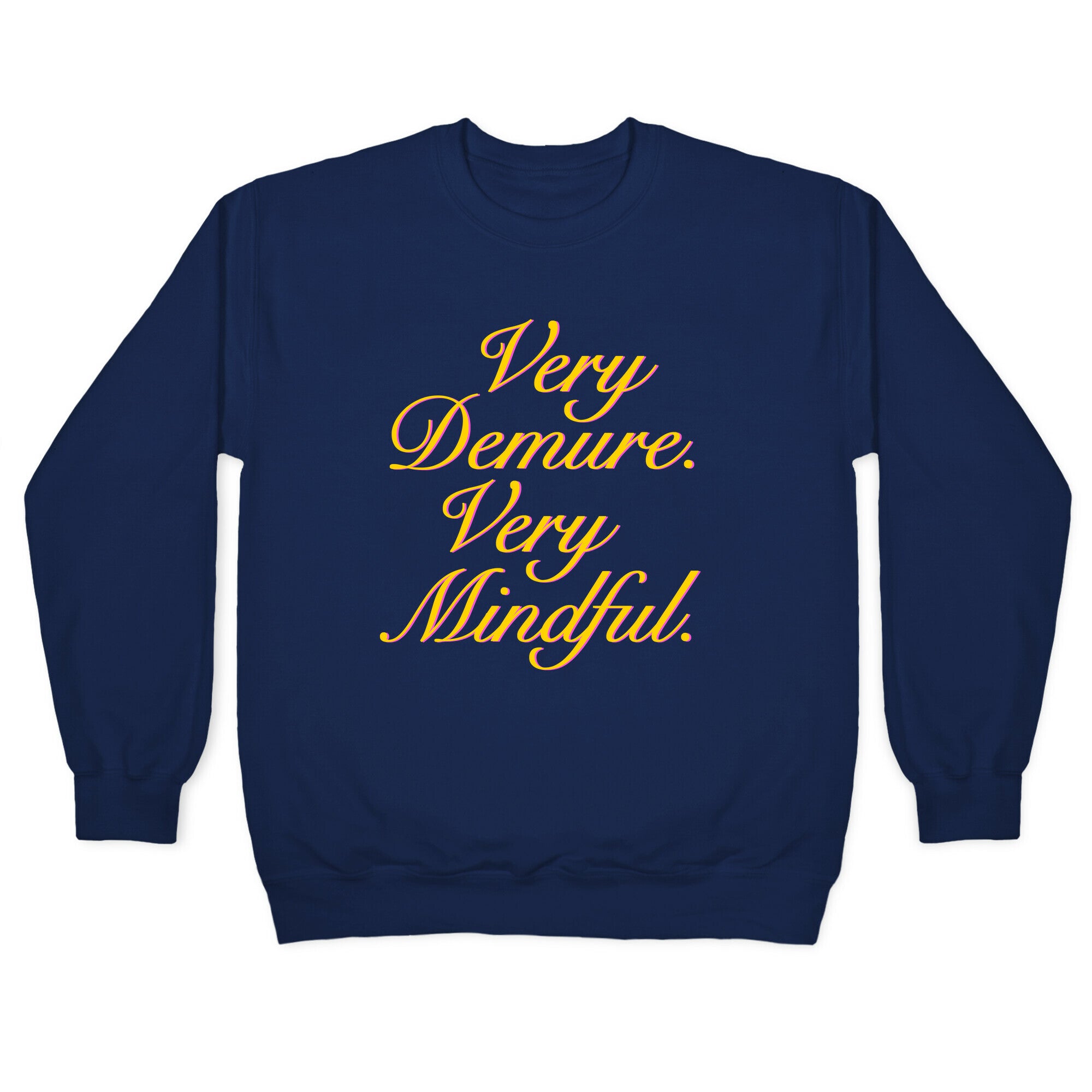 Very Demure. Very Mindful. Crewneck Sweatshirt