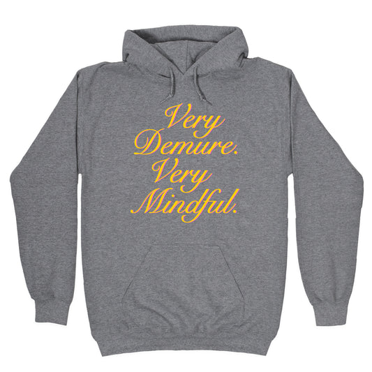 Very Demure. Very Mindful. Hoodie