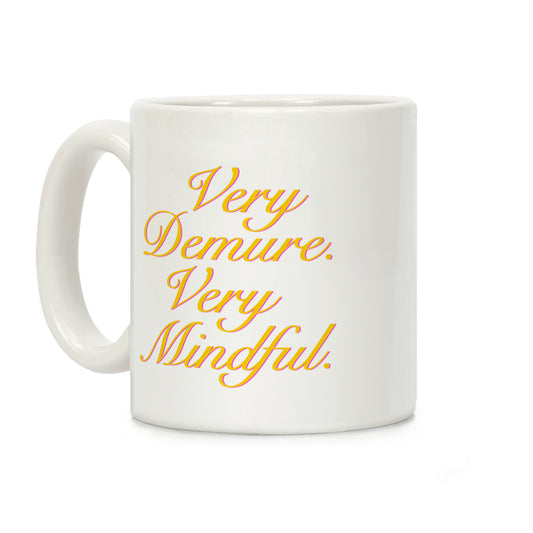 Very Demure. Very Mindful. Coffee Mug