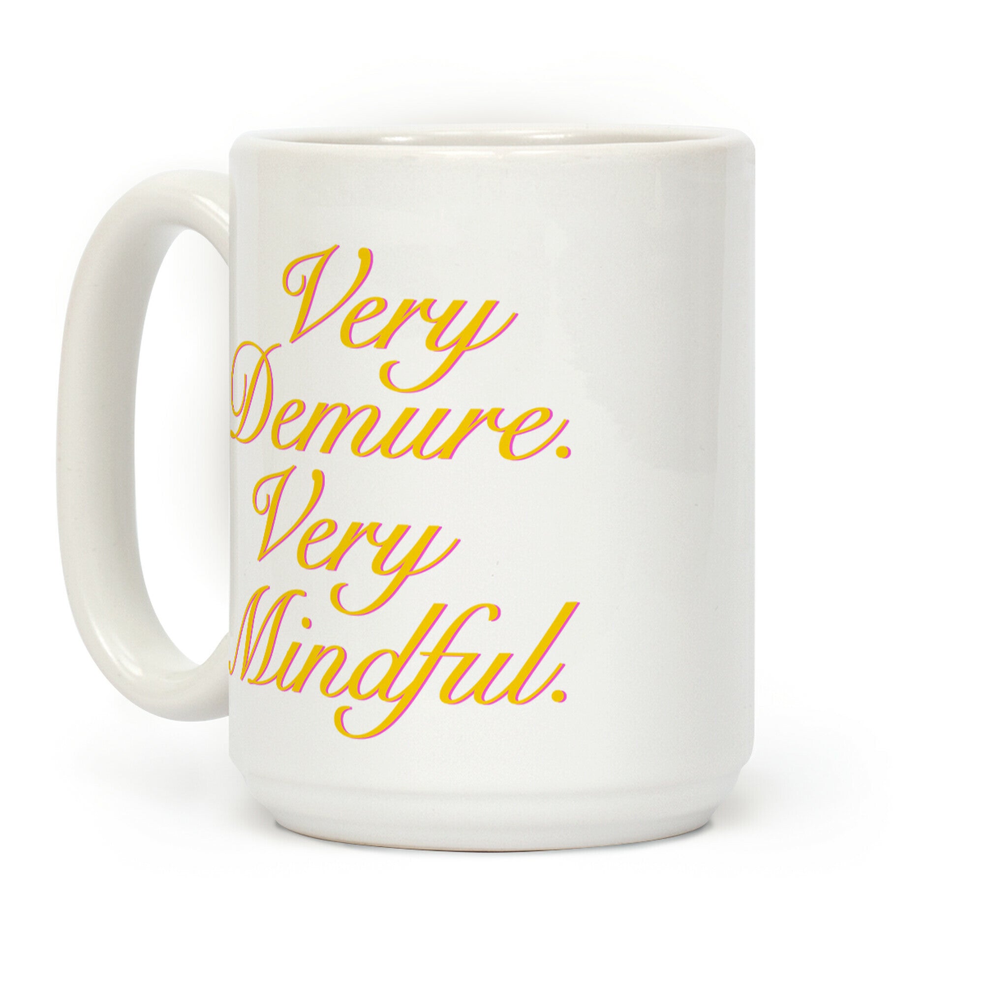 Very Demure. Very Mindful. Coffee Mug