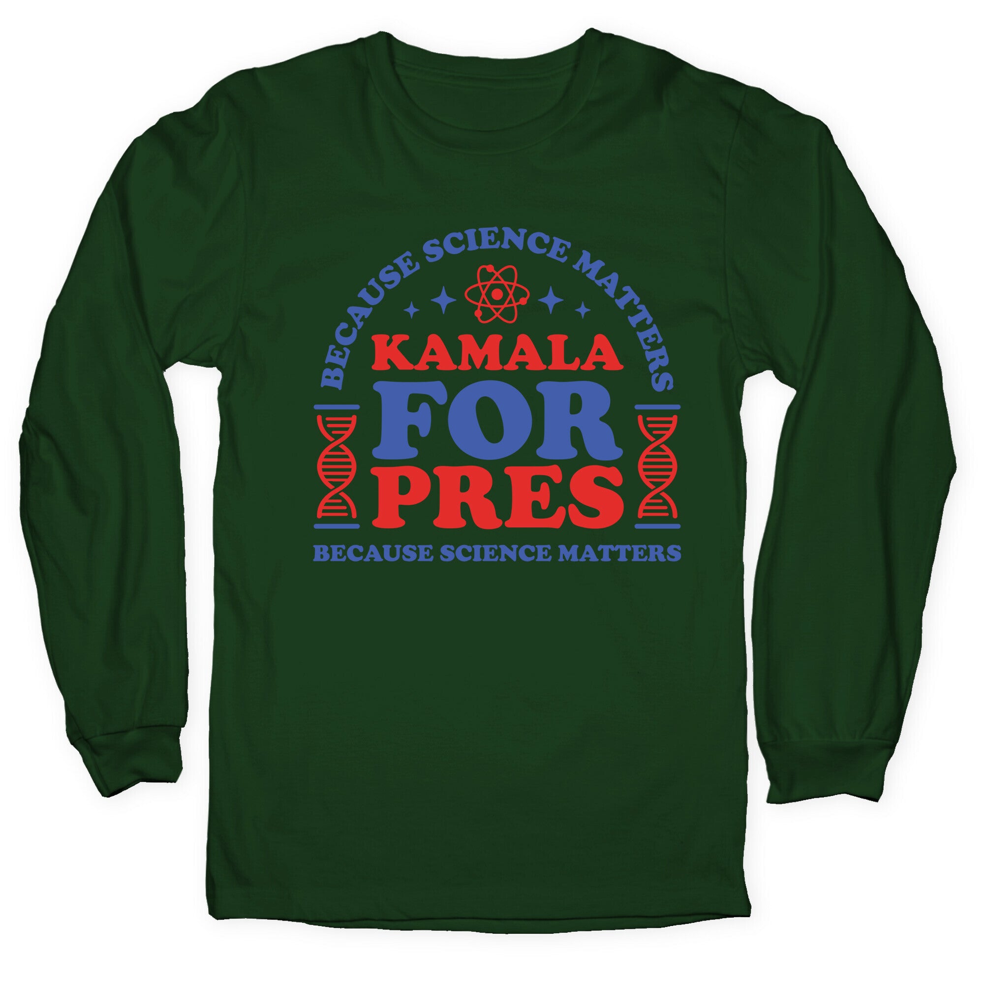 Kamala Because Science Matters Longsleeve Tee