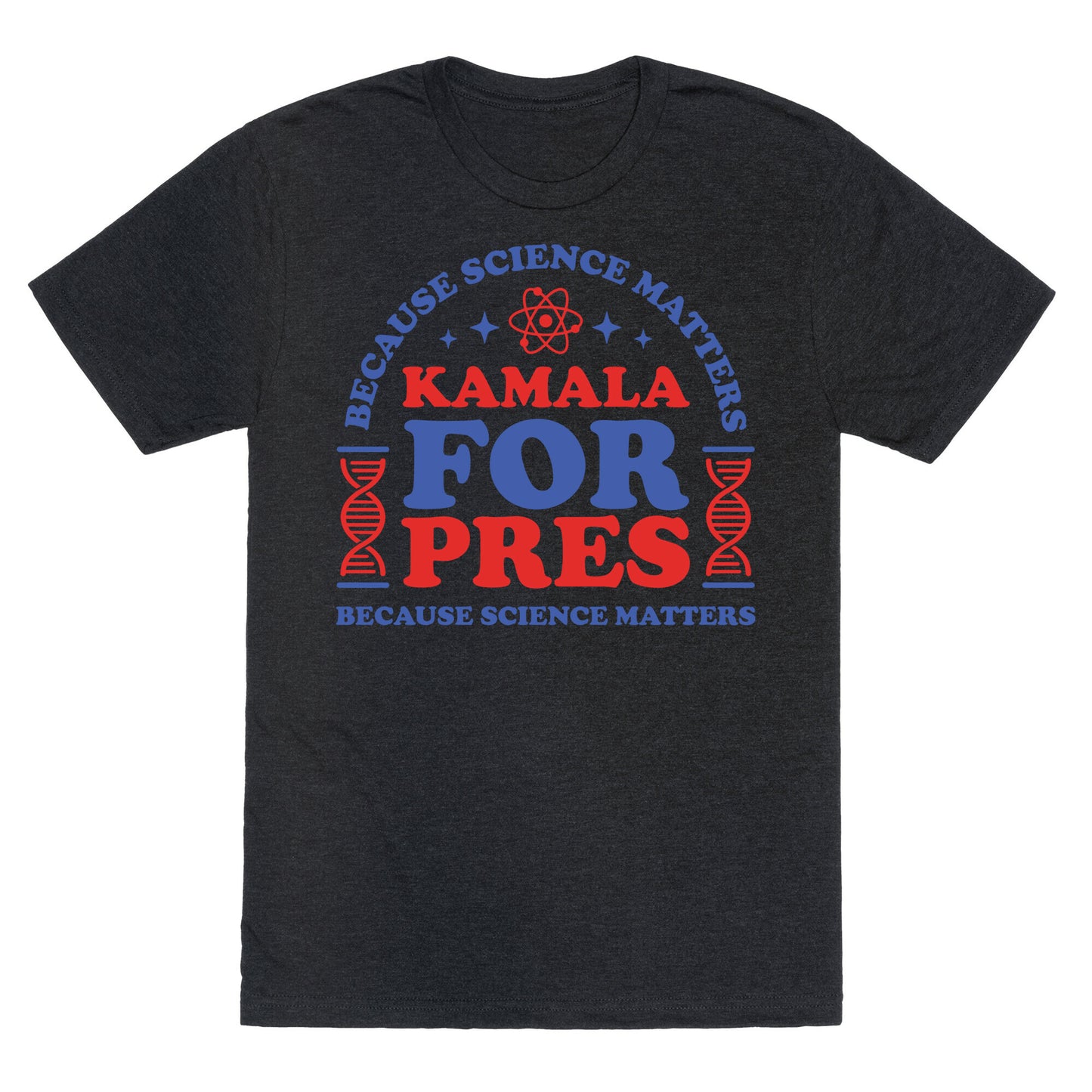 Kamala Because Science Matters Unisex Triblend Tee