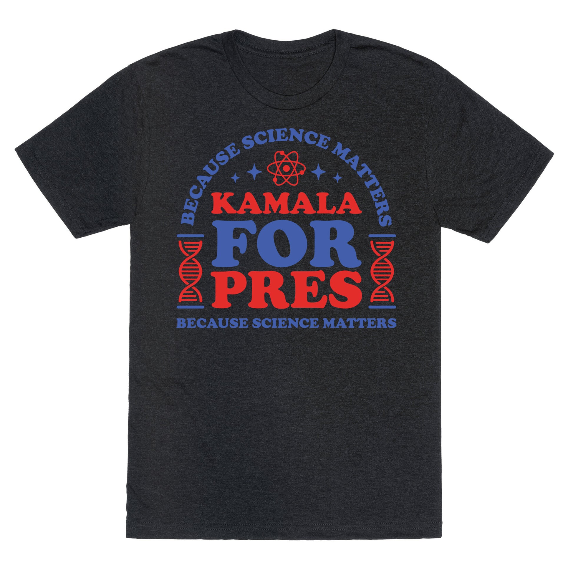 Kamala Because Science Matters Unisex Triblend Tee
