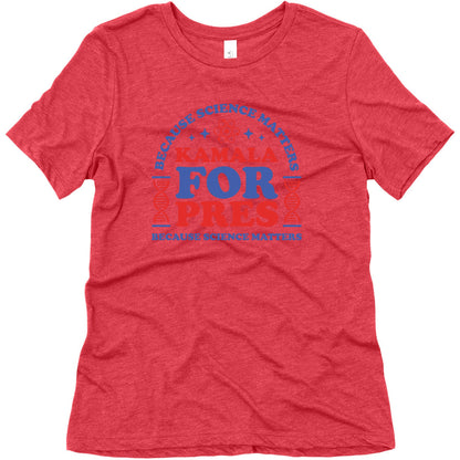 Kamala Because Science Matters Womens Triblend Tee
