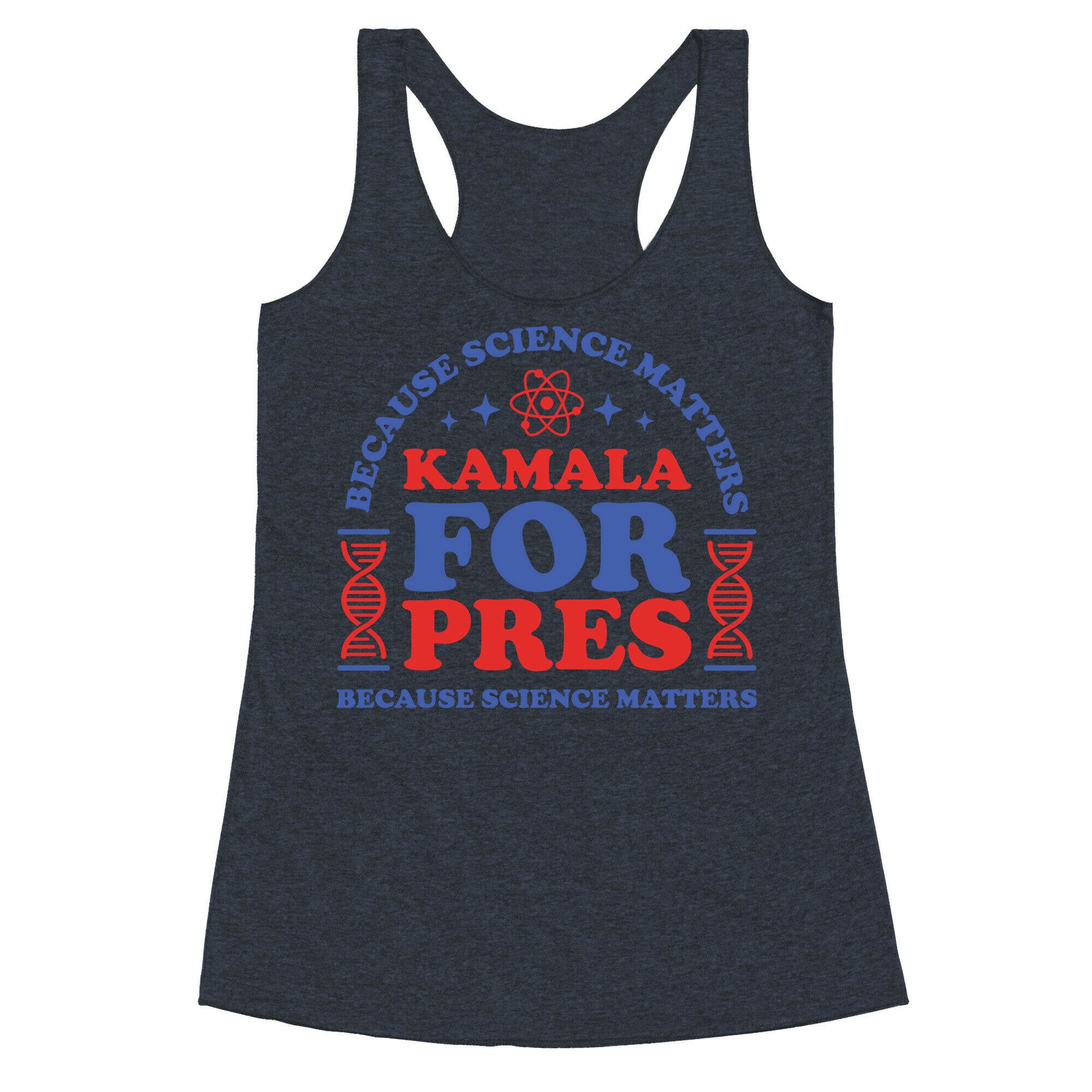 Kamala Because Science Matters Racerback Tank