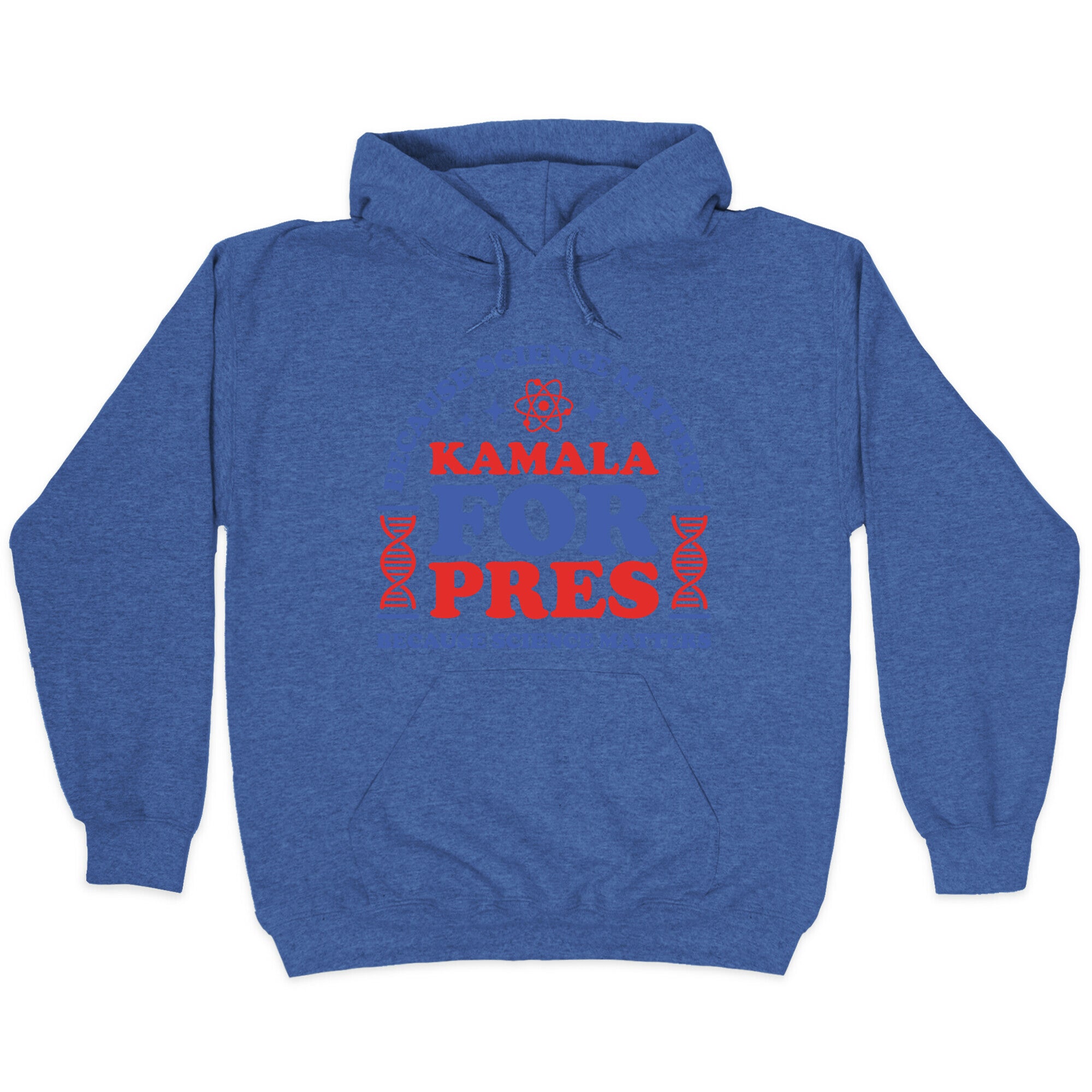 Kamala Because Science Matters Hoodie