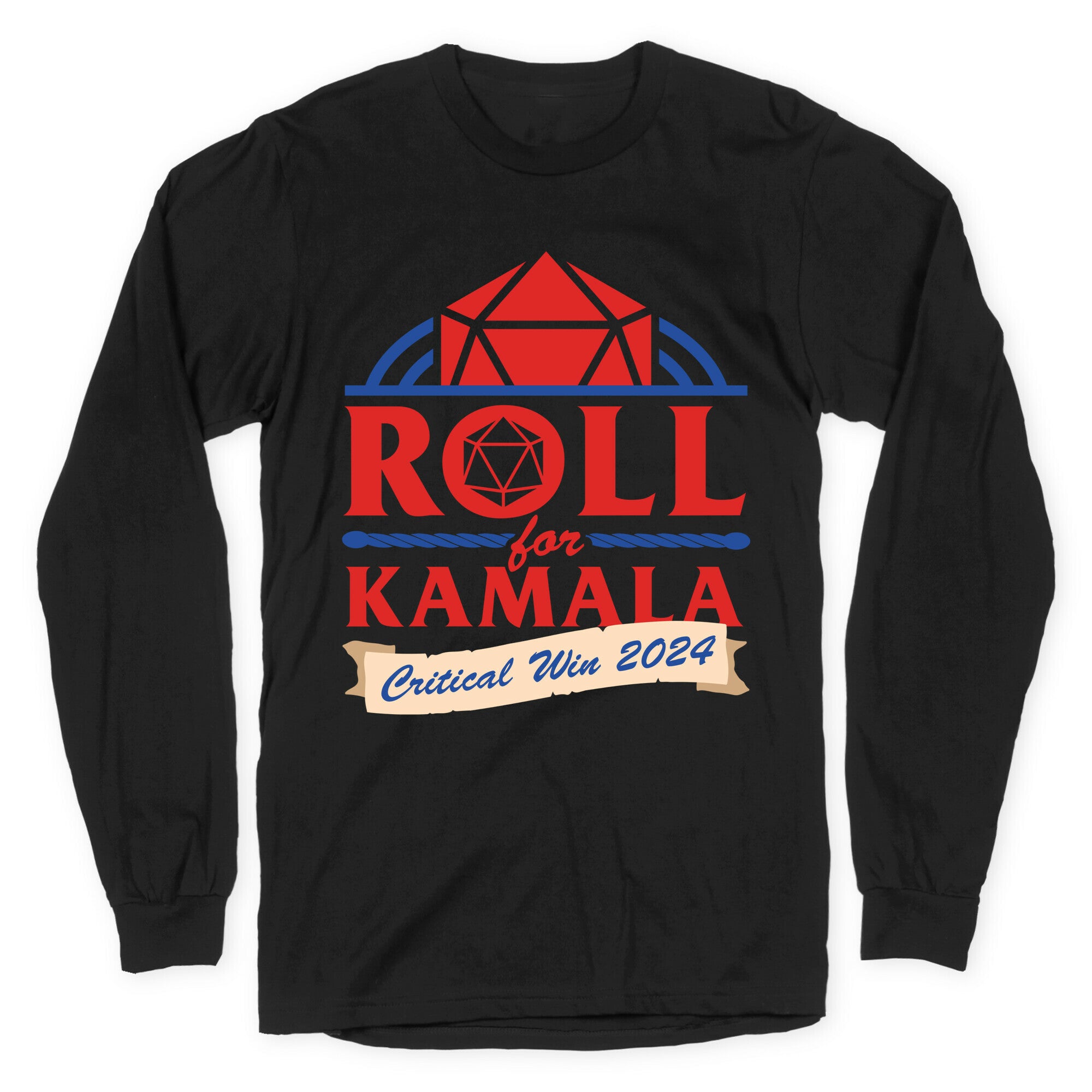 Roll for Kamala: Critical Win 2024 Longsleeve Tee