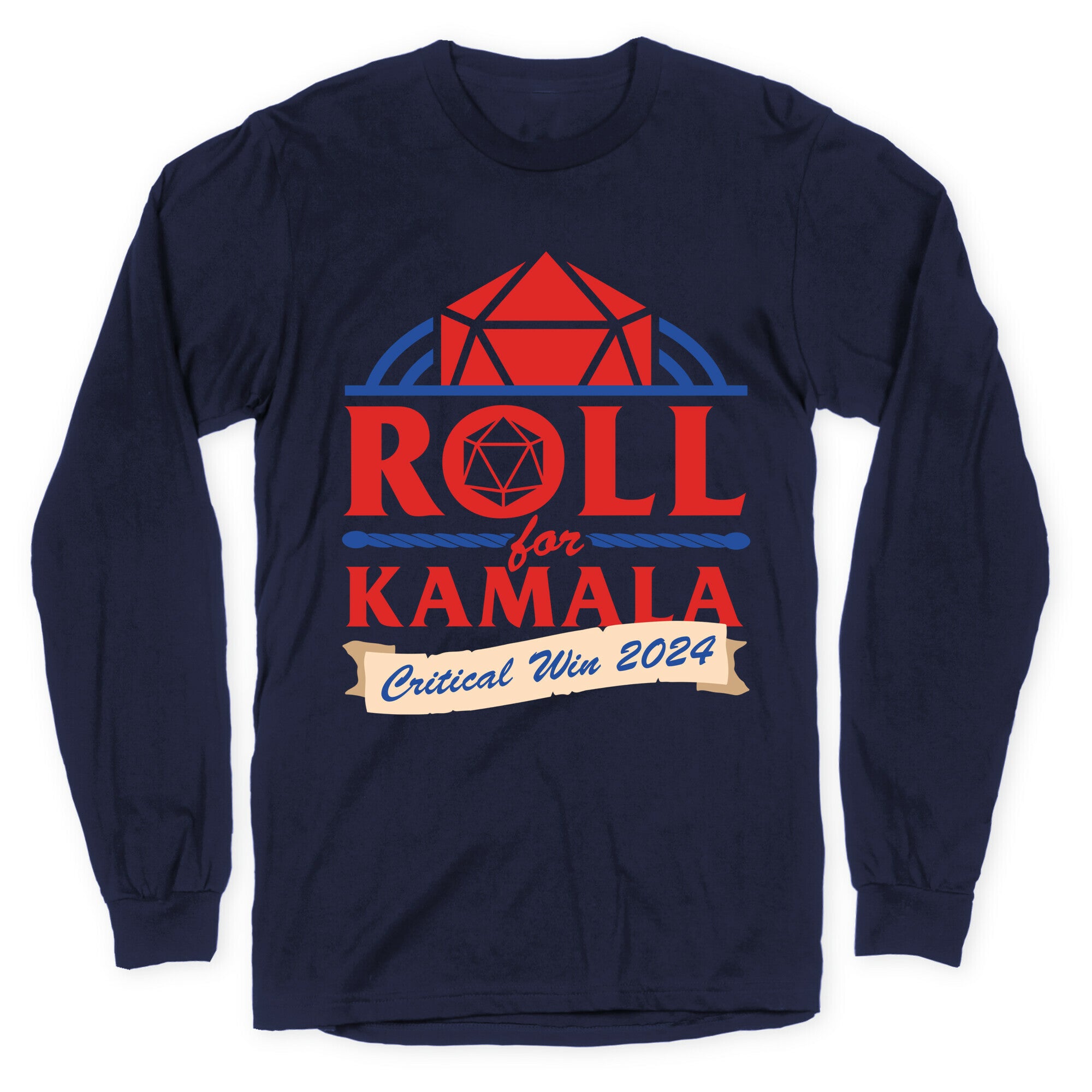 Roll for Kamala: Critical Win 2024 Longsleeve Tee