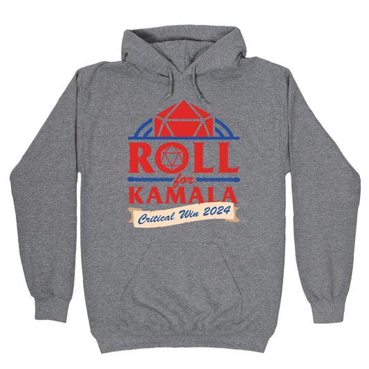 Roll for Kamala: Critical Win 2024 Hoodie